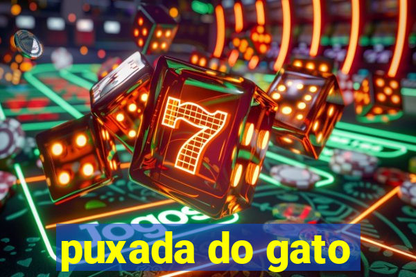 puxada do gato